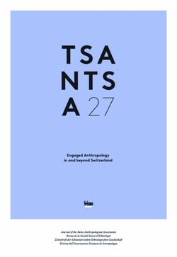 Tsantsa, n° 27/2022 : Revue de la Société Suisse d'Ethnologie. Engaged Anthropology in and beyond Switzerland
