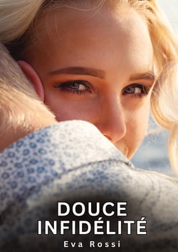 Douce Infidélité : Histoires Érotiques Interdites de Sexe Tabou pour Adultes