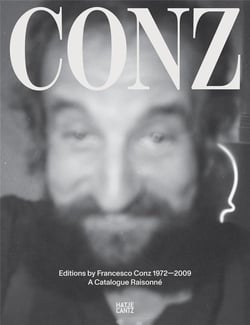 Edizioni F. Conz : Editions by francesco conz 1972-2009 /anglais
