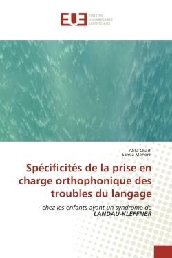 Spécificités de la prise en charge orthophonique des troubles du langage : chez les enfants ayant un syndrome de LANDAU-KLEFFNER