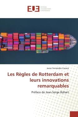 Les Règles de Rotterdam et leurs innovations remarquables : Préface de Jean-Serge Rohart