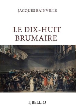 LE DIX-HUIT BRUMAIRE