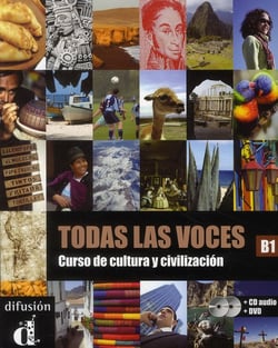 Todas las voces - curso de cultura y civilización - b1 - livre de l'élève + cd+ dvd