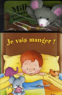 Je vais manger-Milly souhaite bonne nuit