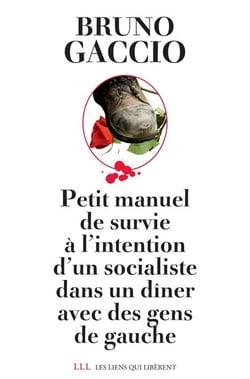 Petit manuel de survie à l'attention d'un socialiste lors d'un dîner avec des gens de gauche