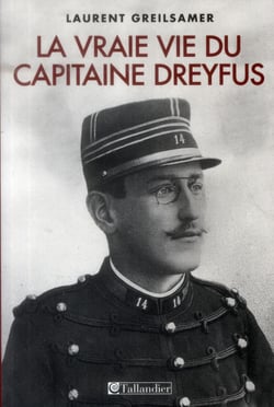 La vraie vie du capitaine Dreyfus