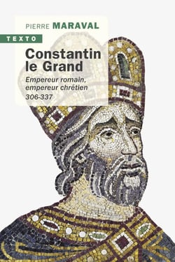 Constantin le Grand - empereur romain, empereur chrétien, 306-337