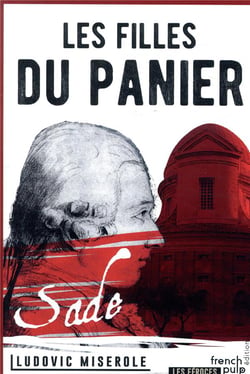 Les crimes du Marquis de Sade Tome 2 : les crimes du marquis de Sade