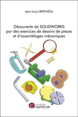 Découverte de SOLIDWORKS par des exercices de dessins de pièces et d'assemblages mécaniques