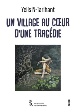 Un village au coeur d une tragedie