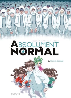 Absolument normal Tome 3 : tous ensemble