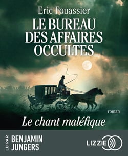 Le bureau des affaires occultes Tome 4 : Le chant maléfique
