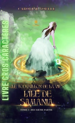 Le tourbillon de la vie tome II : l'île de Samania