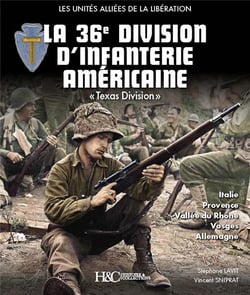 La 36e division d'infanterie américaine : "Texas division"