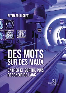 Des mots sur des maux : Entrer et sortir, puis rebondir de l'AVC