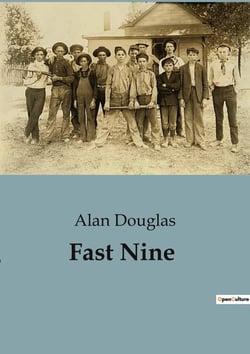 Fast Nine : A Riveting Tale of Boy Scouts and Baseball Rivalry