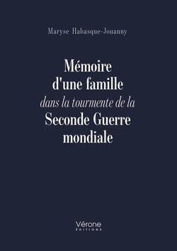 Mémoire d'une famille dans la tourmente de la Seconde Guerre mondiale