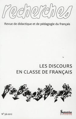 Recherches, n 56/1er semestre 2012 - les discours en classe de francais