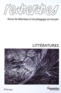 Recherches, revue de didactique et de pédagogie du français n.82 : Littératures