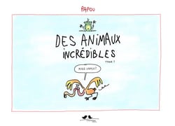 Animaux incredibles (tome 1)