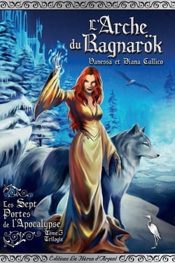 L'ARCHE DU RAGNAROK - LES SEPT PORTES DE L'APOCALYPSE TOME 3