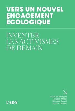 Vers un nouvel engagement écologique : Inventer les activismes de demain
