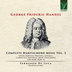 Haendel : Intégrale de la Musique pour clavecin - Vol.2 / Fernando De Luca