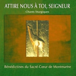 Attire-nous à toi Seigneur