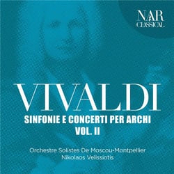 Vivaldi : Sinfonie e Concerti per Archi - Vol. 2