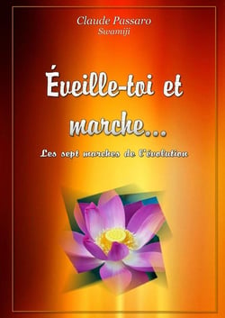 Éveille-toi et marche... : les sept marches de l'évolution