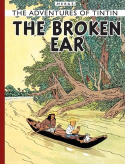 The adventures of Tintin Tome 6 : Tintin and the broken ear