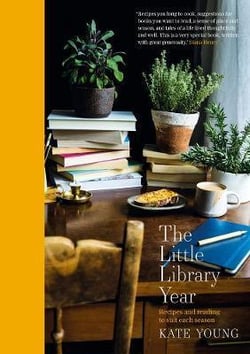 THE LITTLE LIBRARY YEAR - SEASONAL COOKING AND READING