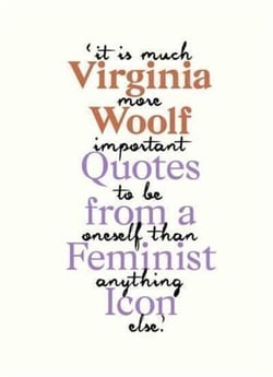Virginia Woolf : inspiring quotes from an original feminist icon