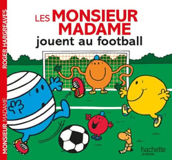 Les Monsieur Madame jouent au football