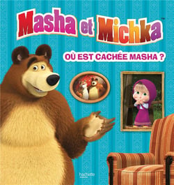 Masha et Michka - Où est cachée Masha ? Livre animé avec flaps