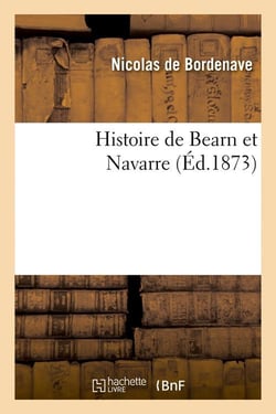 Histoire de Bearn et Navarre (Éd.1873)