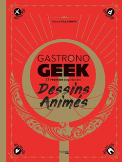 Gastronogeek spécial dessins animés