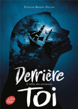 Derrière toi Tome 2 : L'appel des naufragés