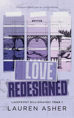 Lakefront Billionaires Tome 1 : Love Redesigned