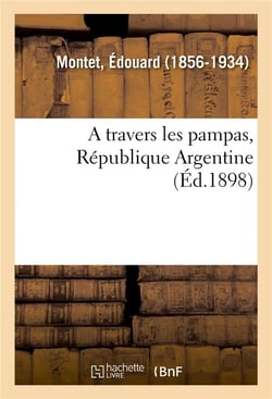 A travers les pampas, republique argentine