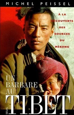 Un barbare au Tibet, à la découverte des sources du Mékong