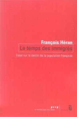 Le Temps des immigrés. Essai sur le destin de la population française