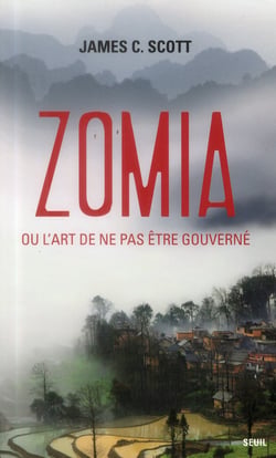Zomia, ou l'art de ne pas être gouverné