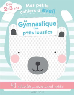 Mes petits cahiers d'éveil - La gymnastique des petits loustics