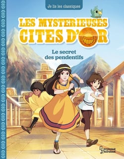 Les mystérieuses cités d'or Tome 2 : le secret des pendentifs