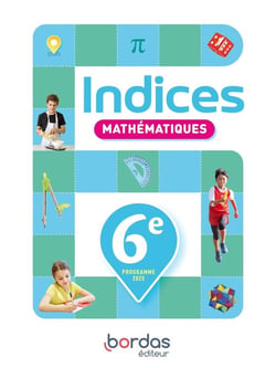 Indices mathématiques : 6e - Manuel de l'élève (édition 2025)