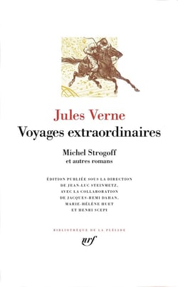 Voyages extraordinaires. Michel Strogoff, et autres romans