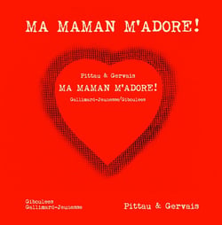 Ma maman m'adore !