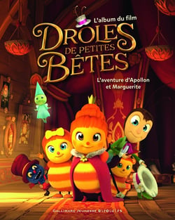 Drôles de Petites Bêtes : l'aventure d'Apollon et Marguerite - l'album du film