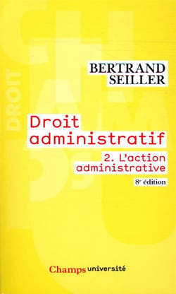 Droit administratif (Tome 2-L'action administrative)